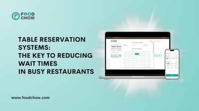 FoodChow Table Reservation System Interface for Seamless Online Booking and Efficient Restaurant Management